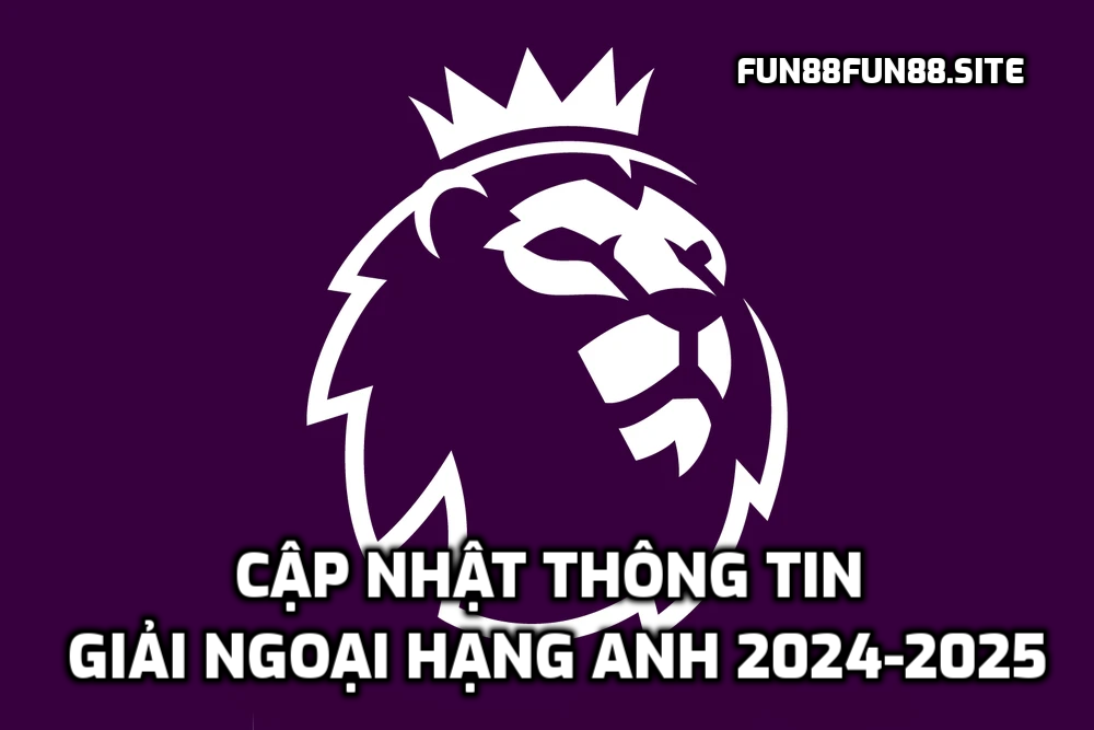 Giải Ngoại Hạng Anh 2024-2025