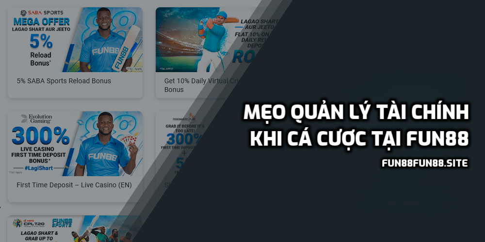 Mẹo quản lý tài chính khi cá cược tại Fun88