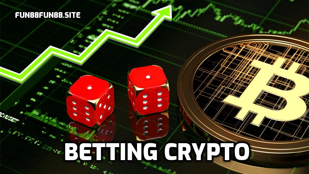 Betting Crypto