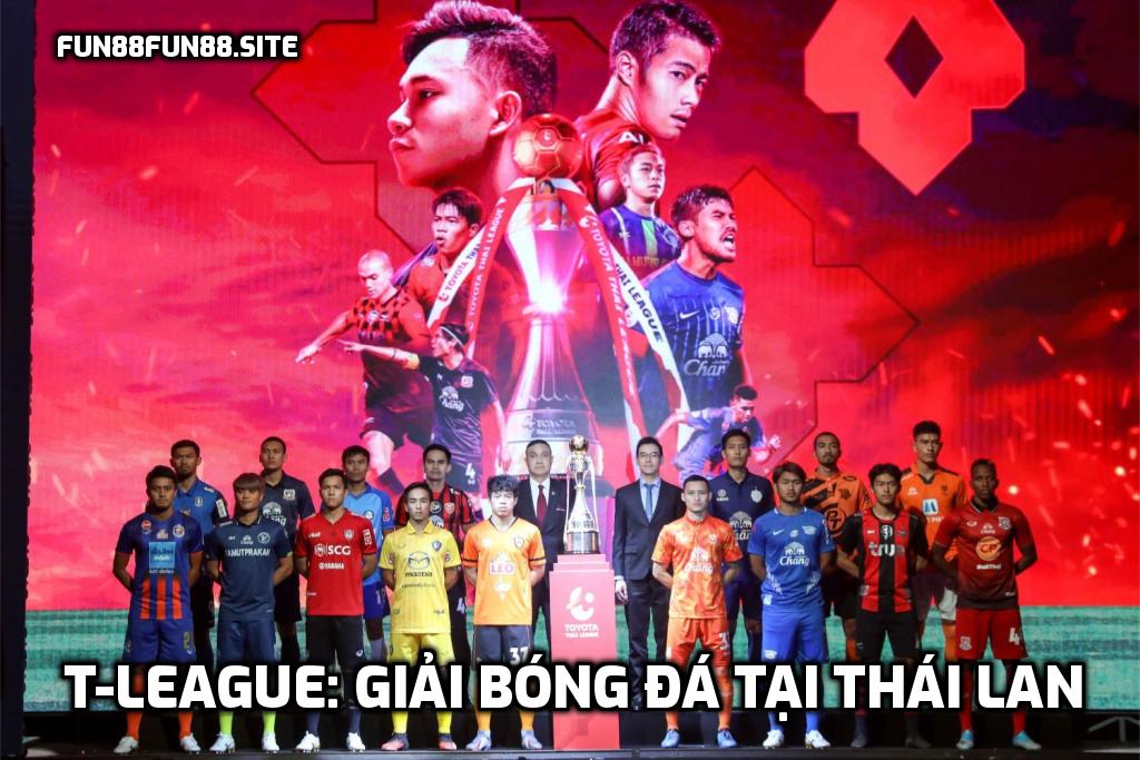 T-League: Giải bóng đá tại Thái Lan