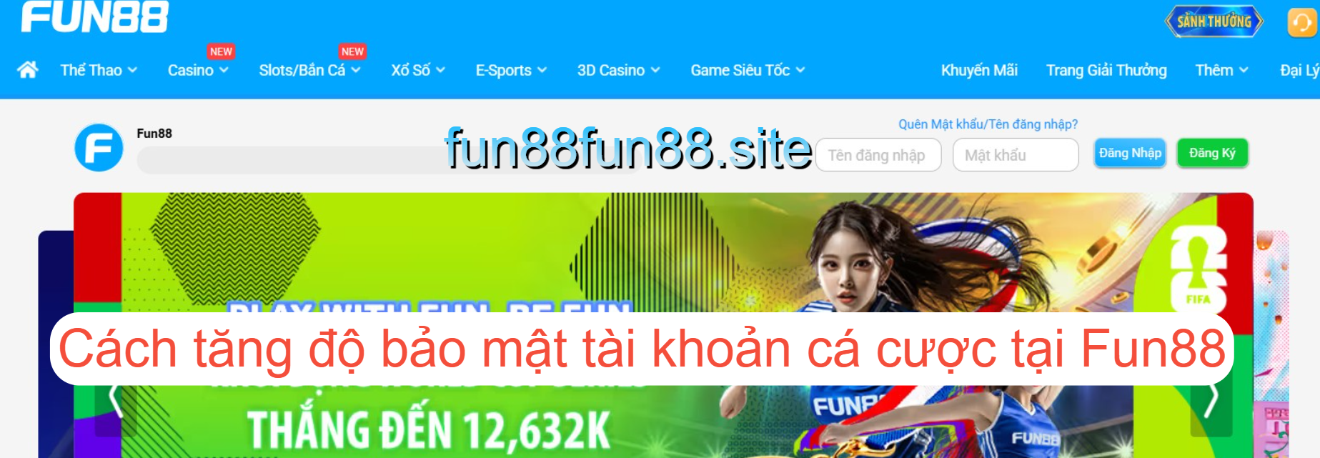 Bảo mật tài khoản cá cược tại Fun88