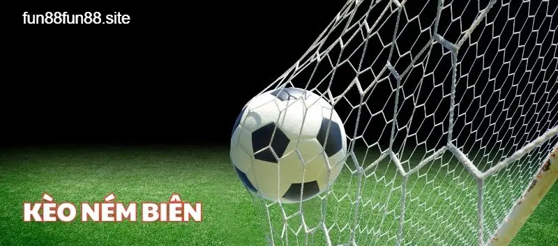 Giải thích kèo ném biên