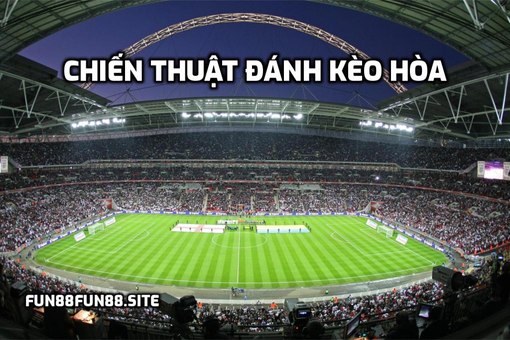 Chiến thuật đánh kèo hòa