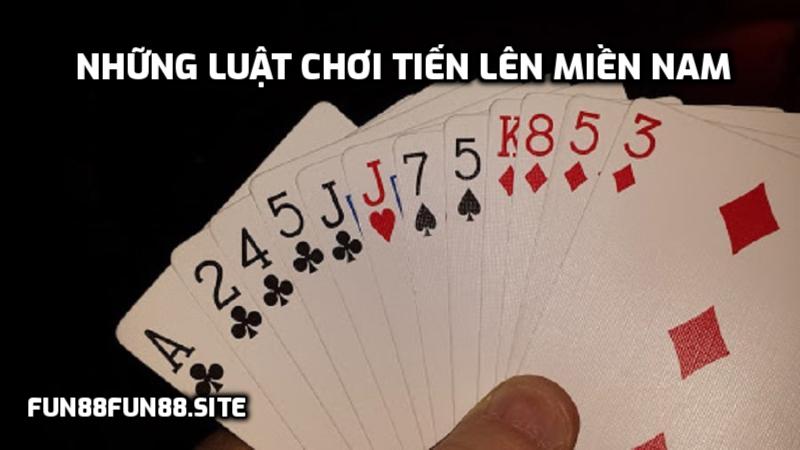 Những Luật Chơi Tiến Lên Miền Nam