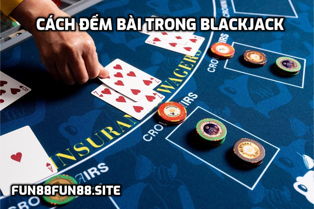 Cách đếm bài trong Blackjack