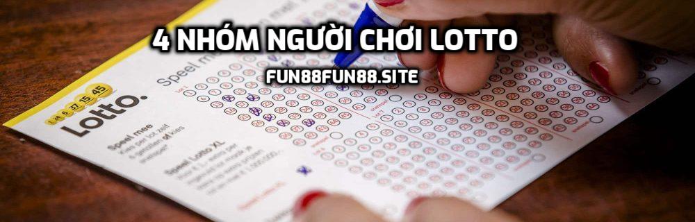 4 nhóm người chơi Lotto