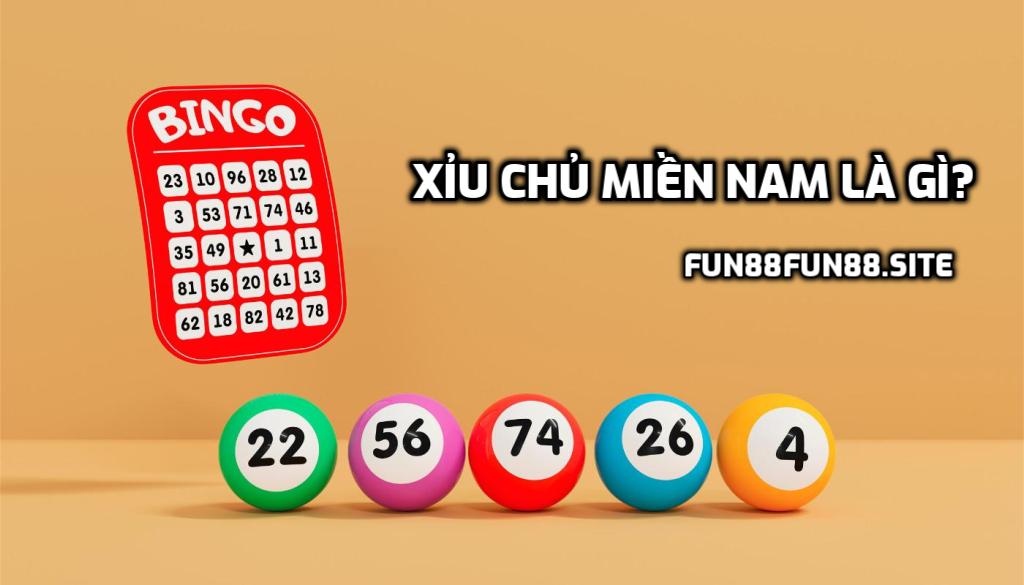 Xỉu chủ miền Nam là gì?