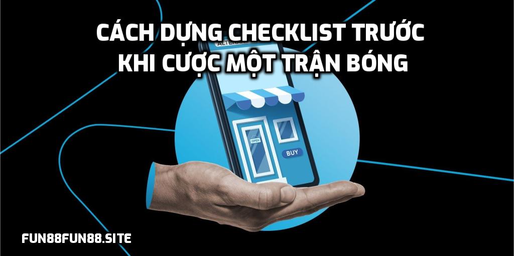 Cách xây dựng checklist trước khi cược một trận bóng đá