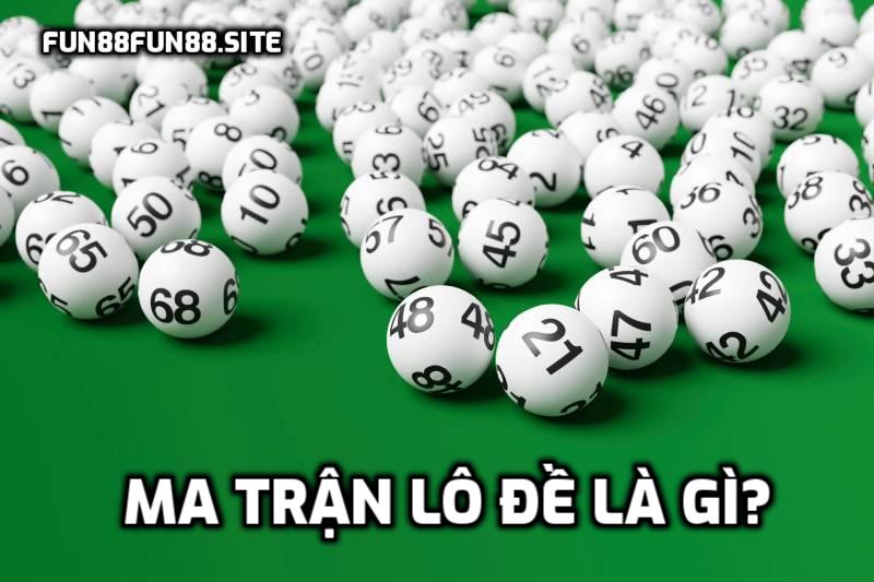 Ma trận lô đề là gì?